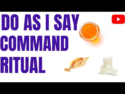 Do As I Say Commanding Ritual