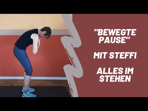 Bewegte Pause - 30 Min. von Kopf bis Fuß im Stehen