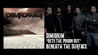 DIMIDIUM - GETS THE POISON OUT (OFFICIAL ALBUM VERSION)