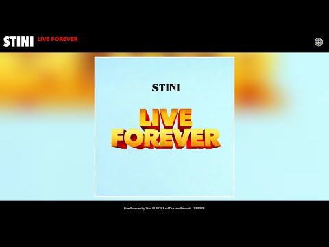 Stini - Live Forever (Audio)