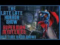 Superman Mysteries WOTR On The Air Old Time Radio Shows All Night Long
