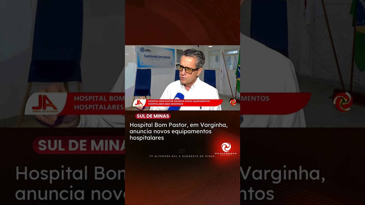 Hospital Bom Pastor em Varginha anuncia equipamentos hospitalares mais modernos