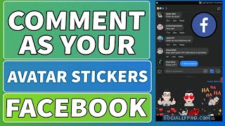 How Comment as Your Avatar Stickers on Facebook