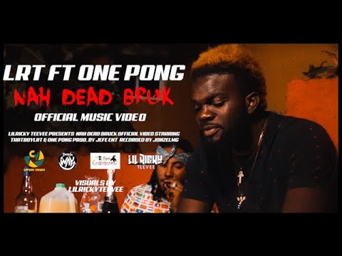 LRT - NAH DEAD BRUCK ft. One Pong (Official Video)