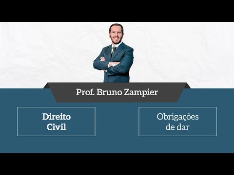 Obrigações de Dar - Direito Civil - Prof. Bruno Zampier