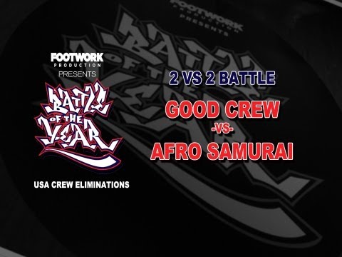 Battle of the Year USA Crew Eliminations 2013 - Good Crew vs Afro Samurai (prelims)