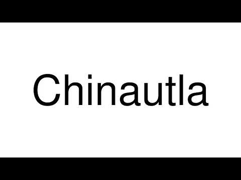How to Pronounce Chinautla (Guatemala)