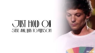 Louis Tomlinson x Steve Aoki - Just Hold On (Lyrics)