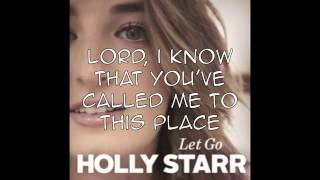 Let Go - Holly Starr - LYRICS ON SCREEN!