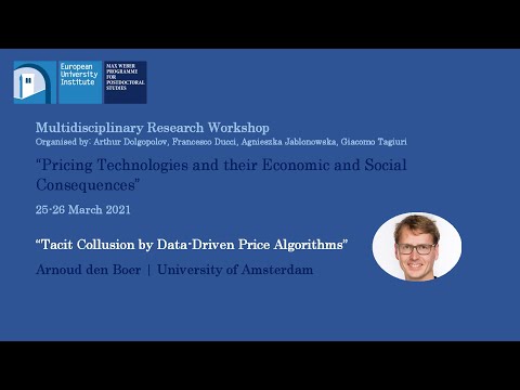 Arnoud den Boer | “Tacit Collusion by Data-Driven Price Algorithms”