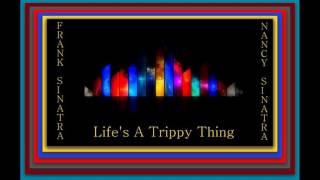 Frank Sinatra - Life&#39;s A Trippy Thing (Nancy Sinatra)