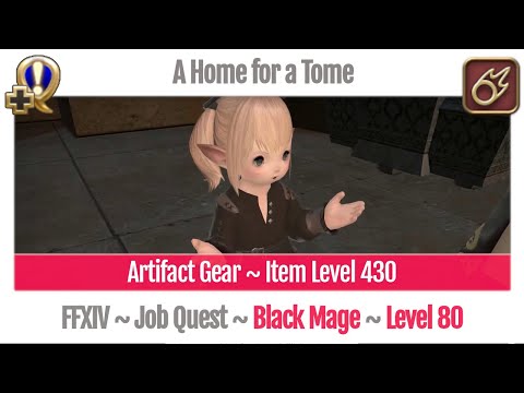 FFXIV Black Mage Level 80 Job Quest ~ Shadowbringers ~ A Home for a Tome