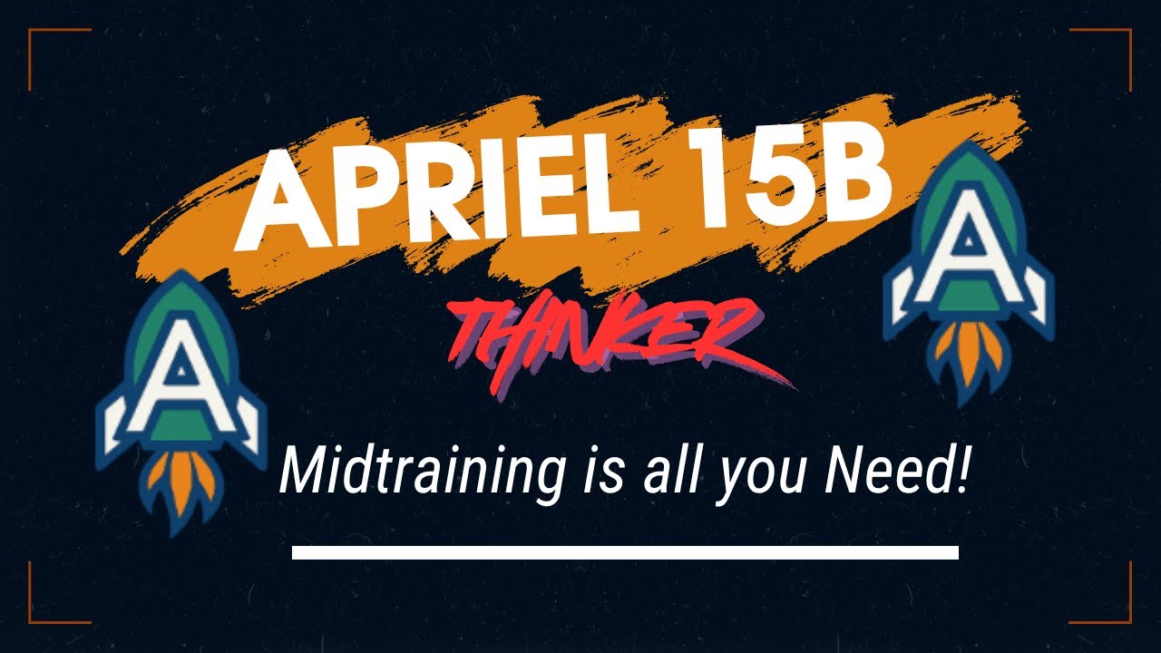 Apriel-1.5-15b-Thinker - Mid training is all you need! Run and Test Locally