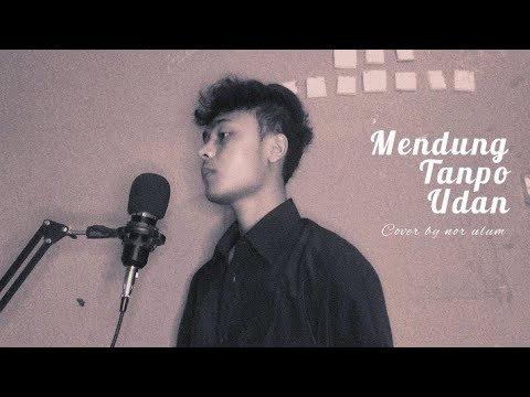 Mendung Tanpo Udan (kudamai) cover by nor ulum