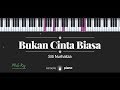 Bukan Cinta Biasa (MALE KEY) Siti Nurhaliza (KARAOKE PIANO)