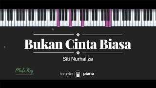 Download lagu Bukan Cinta Biasa (MALE KEY) Siti Nurhaliza (KARAOKE PIANO) mp3