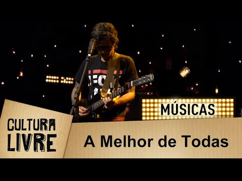 A Melhor de Todas | Lúcio Maia