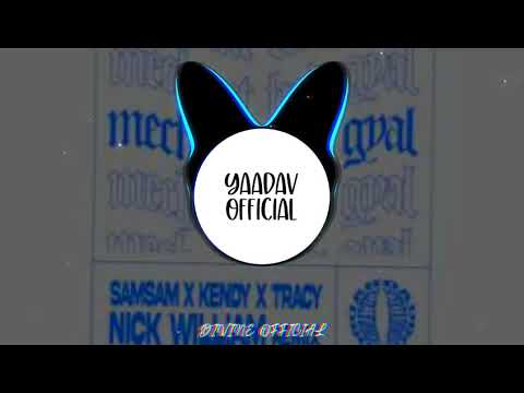 Samsam, Kendy & Tracy - Mechant Bad Gyal (Nick William Remix)