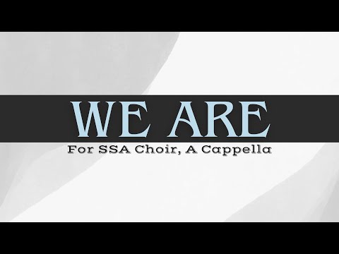 We Are (SSA) | Rob Dietz - Score and Sound