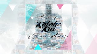 Best of Kolohe Kai // First True Love (Acoustic)