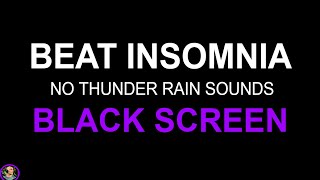 Deep Sleep Rain Sounds, Heavy Rain No Thunder, Black Screen Rain, Rain No Ads, Sleep Aid Rain Sounds