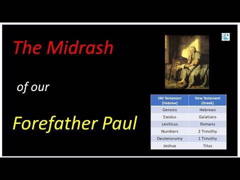 The Midrash of our Forefather Paul - The "Dead Sea Scrolls" of the 21st Century