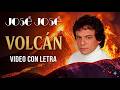 José José Volcán Letra Lyrics