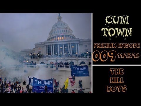 CumTown Premium - EP.009 - The Hill Boys (11/13/16)