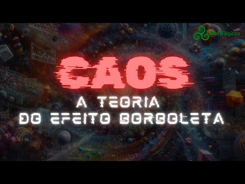 A Teoria do Caos: Entenda como funciona o efeito borboleta