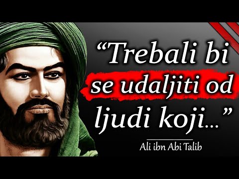 Ali ibn Abi Talib - citati islamskog učenjaka koji je poznat po dubokoj filozofiji i moralnoj viziji