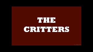 THE CRITTERS | Mr. Dieingly Sad / Younger Girl / Gone For A While