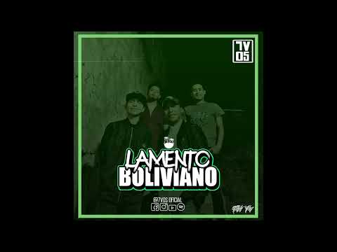 7 Vos - Lamentó Boliviano
