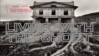 Bon Jovi - Living With The Ghost