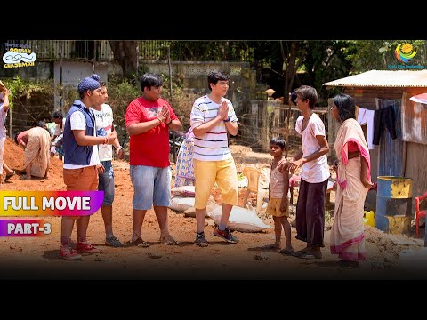 Tapu ne मजदूरो ke liye शुरू किया आंदोलन?! | FULL MOVIE | Part 3 | Taarak Mehta Ka Ooltah Chashmah