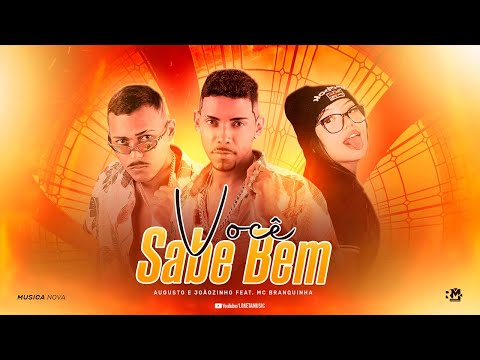 AUGUSTO E JOÃOZINHO FEAT. MC BRANQUINHA - VOCÊ SABE BEM - REMIX BREGA FUNK