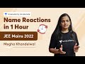 Name Reactions In 1 Hour JEE Mains 2022 Megha Khandelwal Accelerate