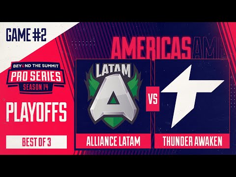 Alliance.LATAM vs Thunder Awaken Game 2 - BTS Pro Series 14 AM: Playoffs w/ rkryptic, neph & Gunnar