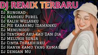 Download lagu DJ REMIX TERBARU 💃 -DJ RUNGKAD - DJ MANGKU PUREL - FULL BASS 🔊 mp3 Download lagu DJ REMIX TERBARU 💃 -DJ RUNGKAD - DJ MANGKU PUREL - FULL BASS 🔊 mp3