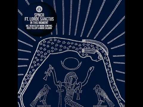 SPNCR Feat. Lorde Sanctus - In This Moment (Andre Salmon Raw Mix)