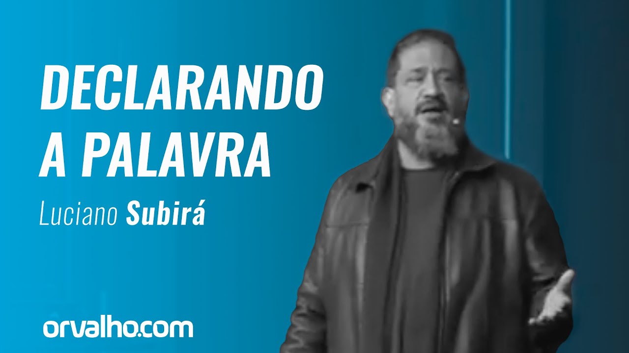 Luciano Subirá - DECLARANDO A PALAVRA