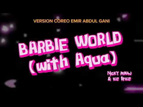 BARBIE WORLD | Nicky Minaj and Ice Spice versión coreo Emir Abdul Gani