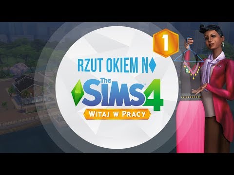 Rzut Okiem na The Sims 4 "Witaj w Pracy: CAS" 1/6