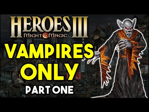 VAMPIRES ONLY Challenge! - Heroes of Might and Magic 3 (Part 1)