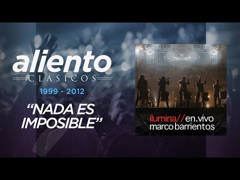Marco Barrientos - Ilumina En Vivo - "Nada Es Imposible" - VIDEO