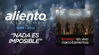 Marco Barrientos - Ilumina En Vivo - &quot;Nada Es Imposible&quot; - VIDEO