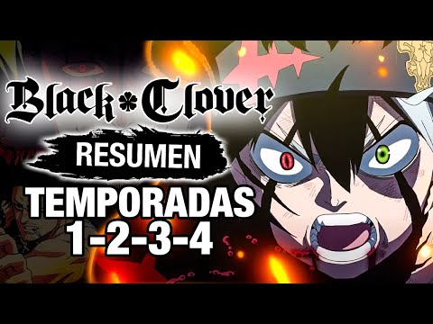 🌟Black Clover [Resumen] TEMPORADAS 1; 2; 3 y 4 | Anime Resumen - Resúmenes de Anime