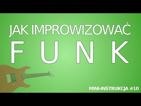 Jak Improwizować FUNK Na Gitarze? [MINI-INSTRUKCJA #10]