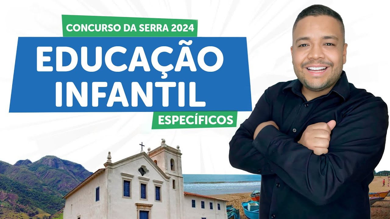 EDUCAÇÃO INFANTIL NA BNCC | Concurso da Serra - ES