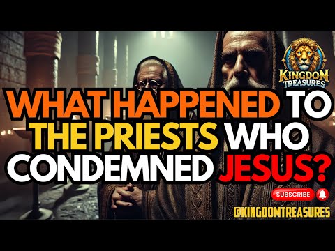 What Happened to the Priests Who Condemned Jesus? The Terrible End of Annas and Caiaphas