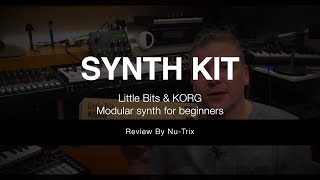 Video thumbnail for korg little bits synth kit review - A Modular synth for beginner by Nu-Trix The Synth Guy